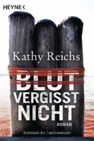 Kniha Blut vergisst nicht Kathy Reichs