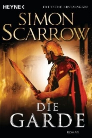 Книга Die Garde Simon Scarrow