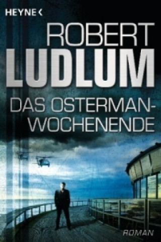 Kniha Das Osterman-Wochenende Robert Ludlum