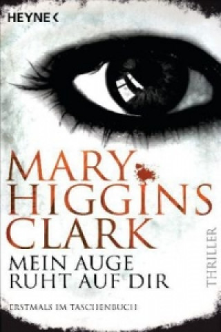 Kniha Mein Auge ruht auf dir Mary Higgins Clark