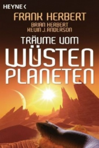Kniha Träume vom Wüstenplaneten Frank Herbert