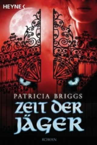 Kniha Zeit der Jäger Patricia Briggs