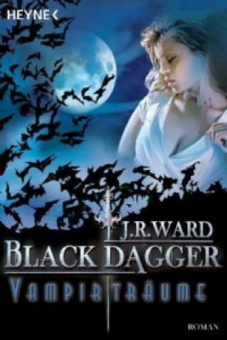 Könyv Black Dagger, Vampirträume J. R. Ward