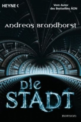 Könyv Die Stadt Andreas Brandhorst
