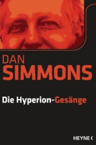 Könyv Die Hyperion-Gesänge Dan Simmons