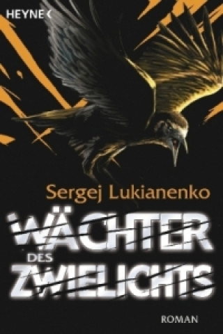 Kniha Wächter des Zwielichts Sergej Lukianenko