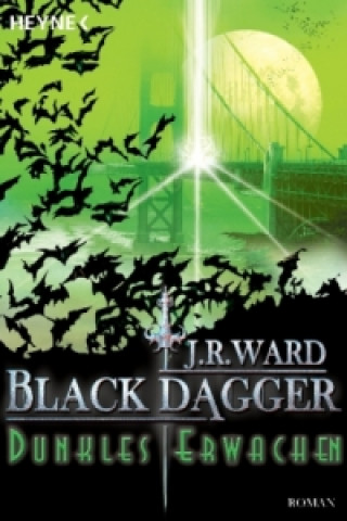 Könyv Black Dagger, Dunkles Erwachen J. R. Ward