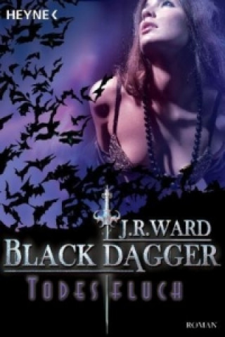 Könyv Black Dagger, Todesfluch J. R. Ward