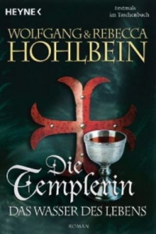 Книга Die Templerin - Das Wasser des Lebens Wolfgang Hohlbein