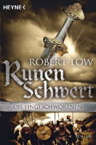 Könyv Die Eingeschworenen - Runenschwert Robert Low