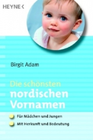 Könyv Die schönsten nordischen Vornamen Birgit Adam