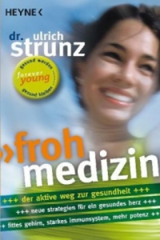 Knjiga Frohmedizin Ulrich Th. Strunz