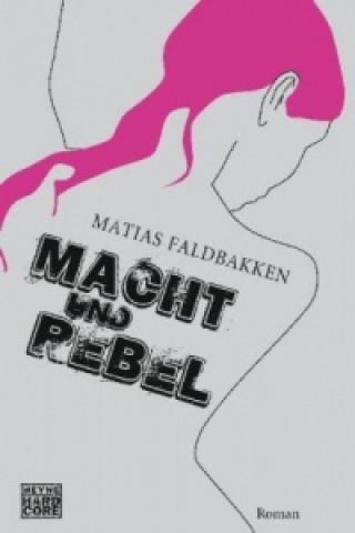 Kniha Macht und Rebel Matias Faldbakken