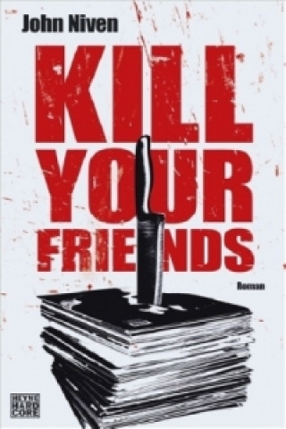 Книга Kill Your Friends John Niven