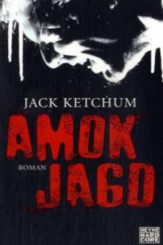 Knjiga Amokjagd Jack Ketchum