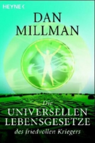 Book Die universellen Lebensgesetze des friedvollen Kriegers Dan Millman