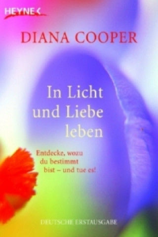 Kniha In Licht und Liebe leben Diana Cooper
