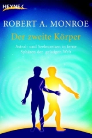 Kniha Der zweite Körper Robert A. Monroe
