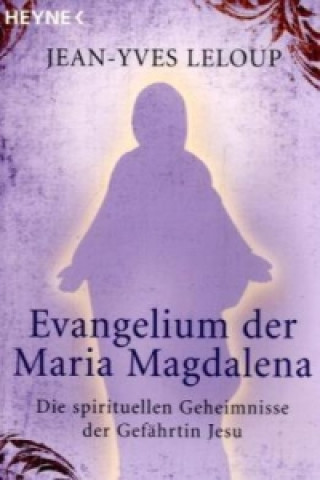 Książka Evangelium der Maria Magdalena Jean-Yves Leloup