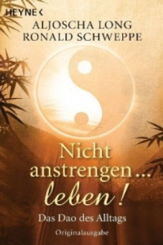 Buch Nicht anstrengen ... leben! Aljoscha Long