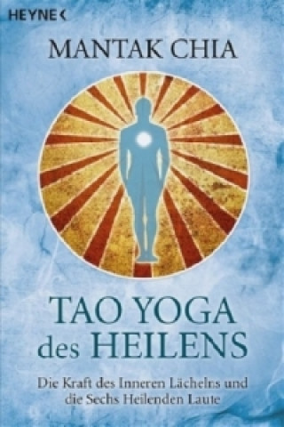 Carte Tao Yoga des Heilens Mantak Chia