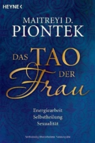 Kniha Das Tao der Frau Maitreyi D. Piontek