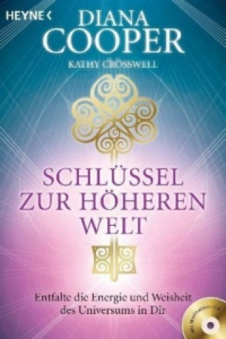 Kniha Schlüssel zur höheren Welt, m. Audio-CD Diana Cooper