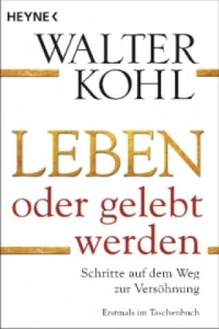 Książka Leben oder gelebt werden Walter Kohl