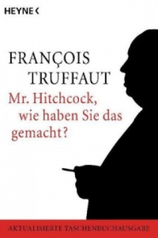 Carte Mr. Hitchcock, wie haben Sie das gemacht? Francois Truffaut