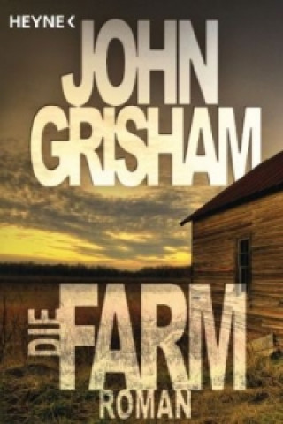 Kniha Die Farm John Grisham