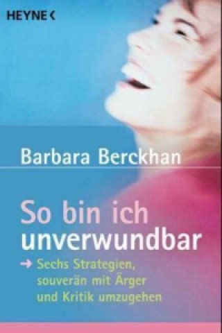 Kniha So bin ich unverwundbar Barbara Berckhan