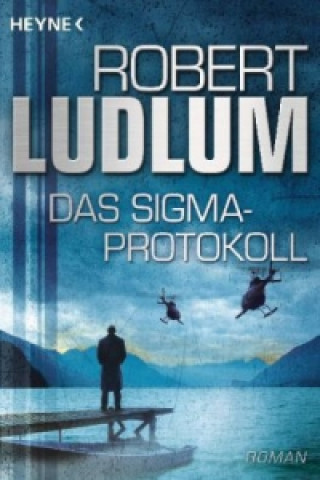 Könyv Das Sigma-Protokoll Robert Ludlum