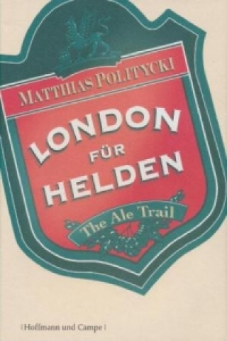 Książka London für Helden Matthias Politycki