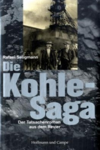 Könyv Die Kohle-Saga Rafael Seligmann
