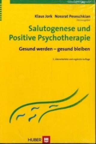 Kniha Salutogenese und positive Psychotherapie Klaus Jork