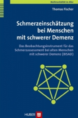 Livre Schmerzeinschätzung bei Menschen mit schwerer Demenz Thomas Fischer