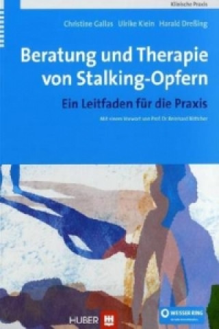 Kniha Beratung und Therapie von Stalking-Opfern Christine Gallas