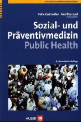 Buch Sozial- und Präventivmedizin, Public Health Felix Gutzwiller