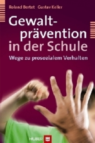 Kniha Gewaltprävention in der Schule Roland Bertet