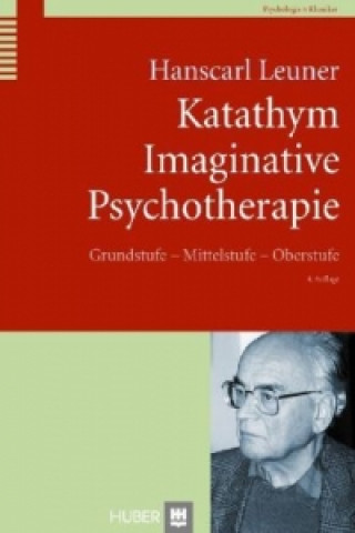Kniha Katathym Imaginative Psychotherapie Hanscarl Leuner