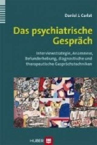 Kniha Das psychiatrische Gespräch Daniel J. Carlat
