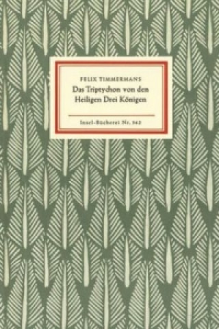 Kniha Das Triptychon von den Heiligen Drei Königen Felix Timmermans