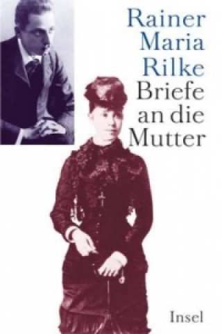 Kniha Briefe an die Mutter, 2 Teile Rainer Maria Rilke