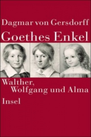 Buch Goethes Enkel Dagmar von Gersdorff