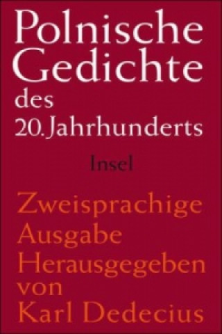 Könyv Polnische Gedichte des 20. Jahrhunderts Karl Dedecius