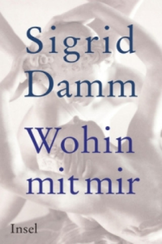 Carte Wohin mit mir Sigrid Damm