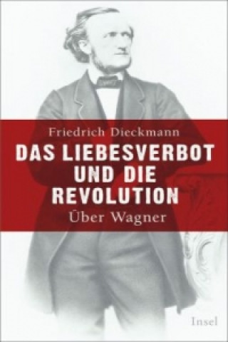 Carte Das Liebesverbot und die Revolution Friedrich Dieckmann