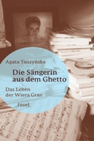 Carte Die Sängerin aus dem Ghetto Agata Tuszynska