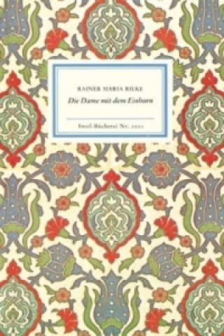 Kniha Die Dame mit dem Einhorn Rainer Maria Rilke
