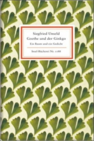 Kniha Goethe und der Ginkgo Siegfried Unseld